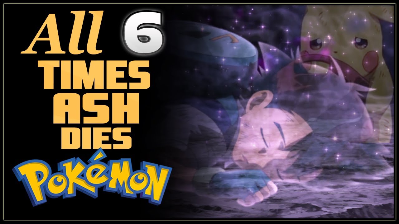 All of Ash’s Deaths in Pokémon