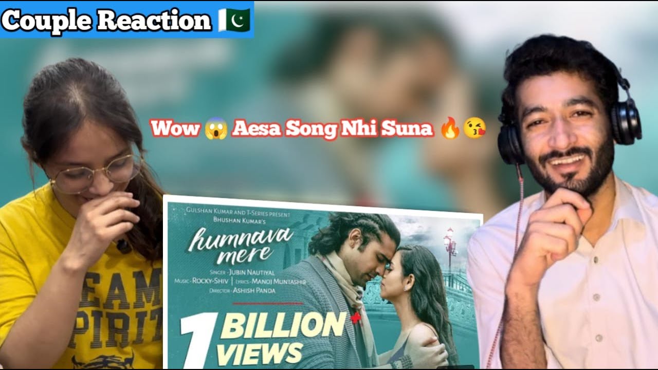 Pakistan React On : Humnava Mere Song | Jubin Nautiyal | Manoj Muntashir | Rocky Shiv |