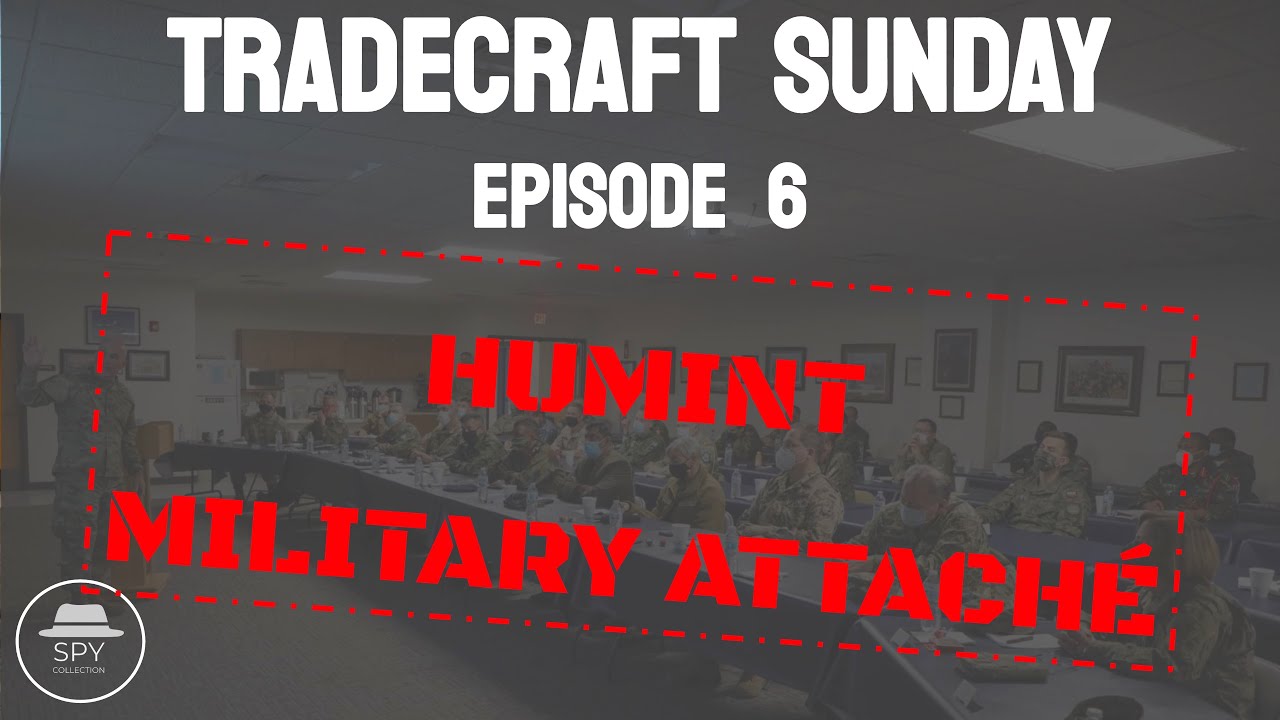 Как военные атташе ведут агентурную разведку | Tradecraft Sunday | #TS6