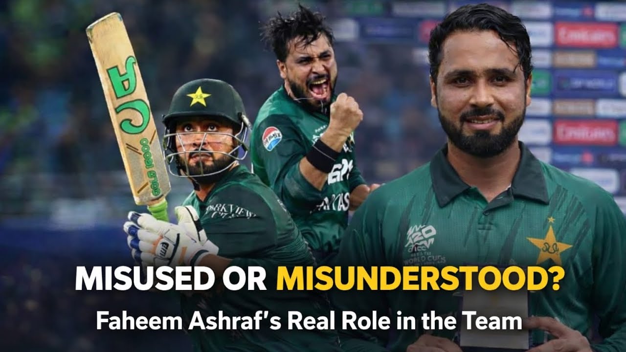 What Is Faheem Ashraf’s Actual Role in Pakistan Team? Confusing Team Strategy!