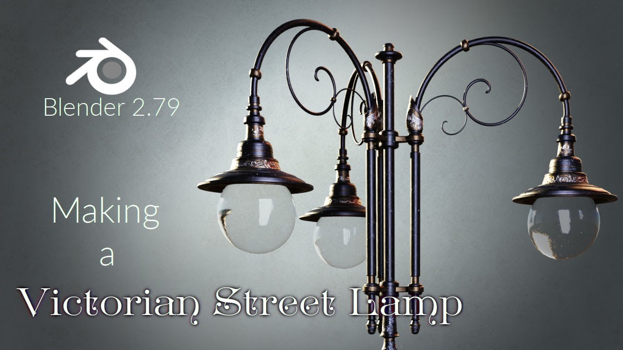 Modeling a Victorian Street Lamp in Blender 2.79b