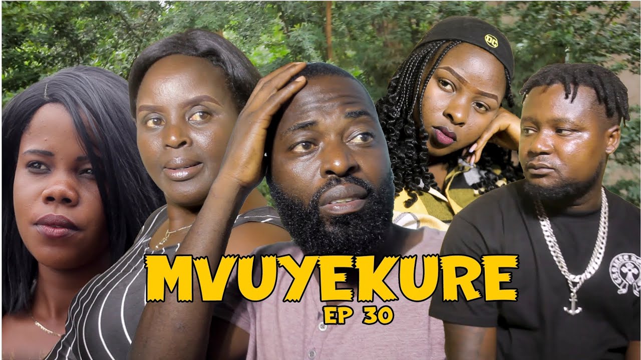 MVUYEKURE EPISODE|30|Danny Yoba Agiye Kuja Murukundo Na Jeje Ese Mvuyekure aBazongera Bahure Na Jeje