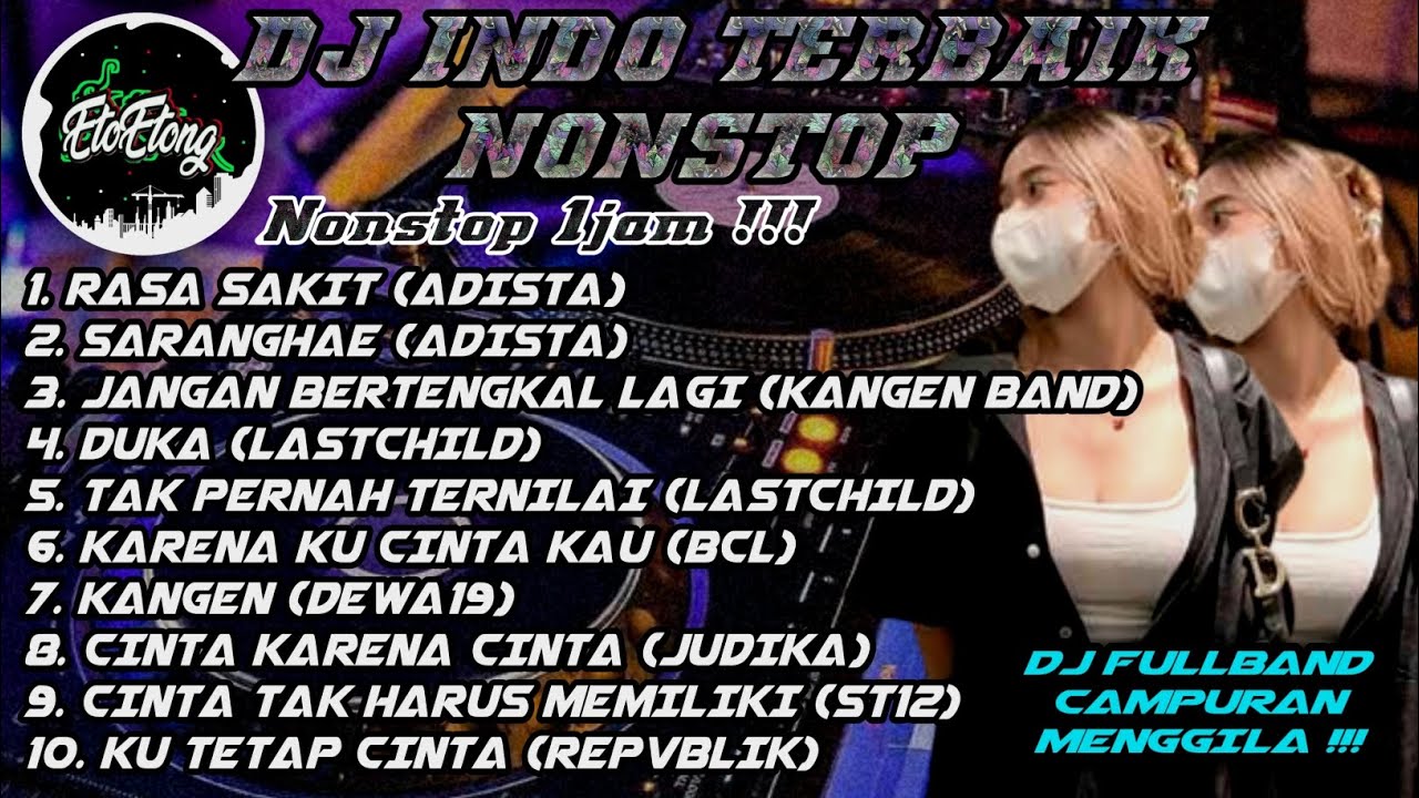 DJ INDO LAWAS NONSTOP 1 JAM - DJ FULLBAND CAMPURAN MENGGILA - ORGENTUNGGAL