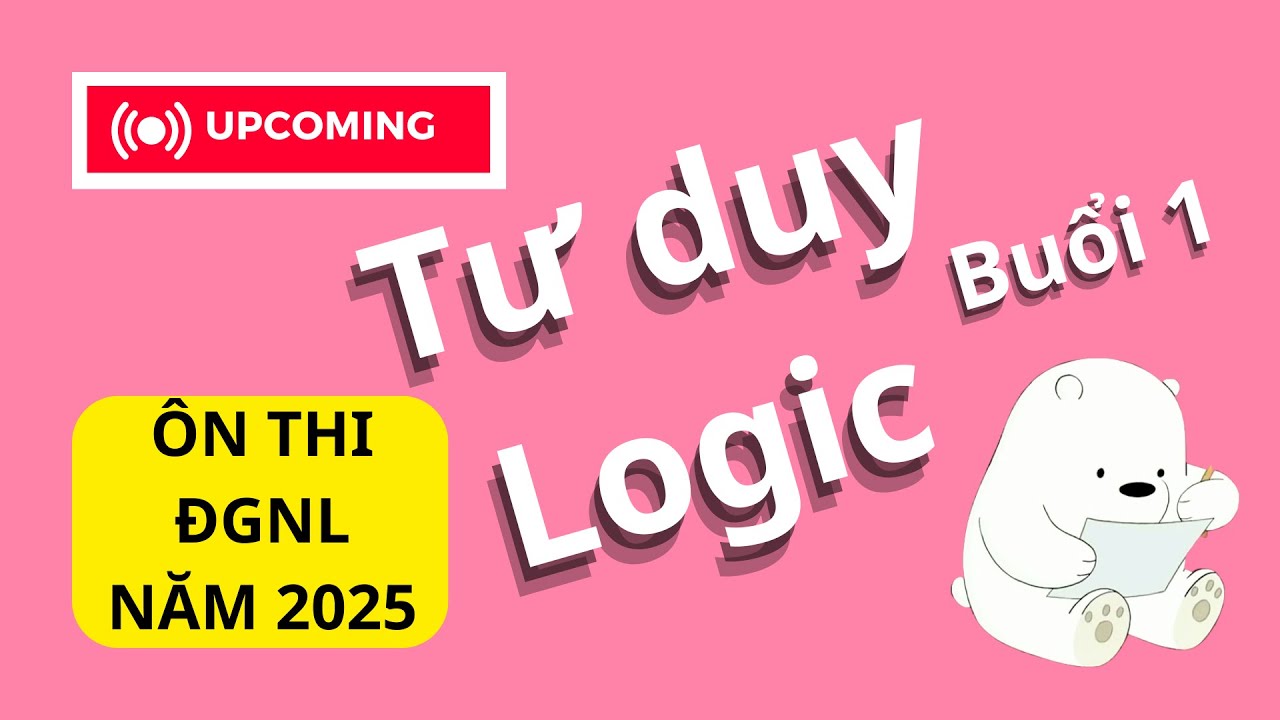 VNno1 || Tư duy Logic ĐGNL HCM - Buổi 1
