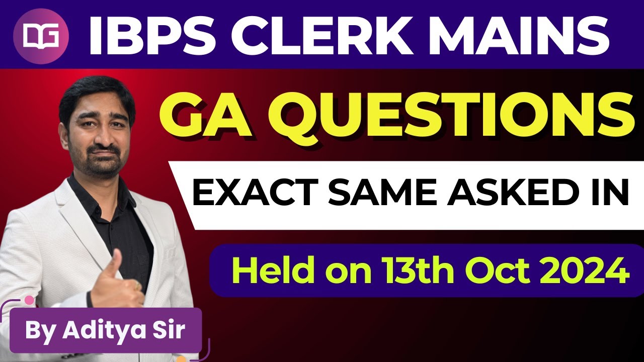 Exact GA Questions Asked in IBPS Clerk Mains 2024 | General Awareness | By Aditya Sir