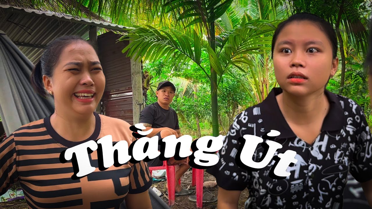 Thằng Út #videogiaitri #vochongson #nguyenhuyvlog