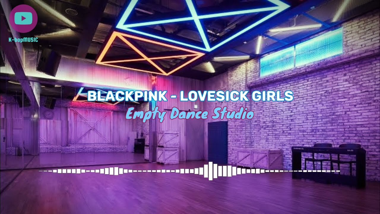 BLACKPINK - 'Lovesick Girls' Empty Dance Studio 🎧