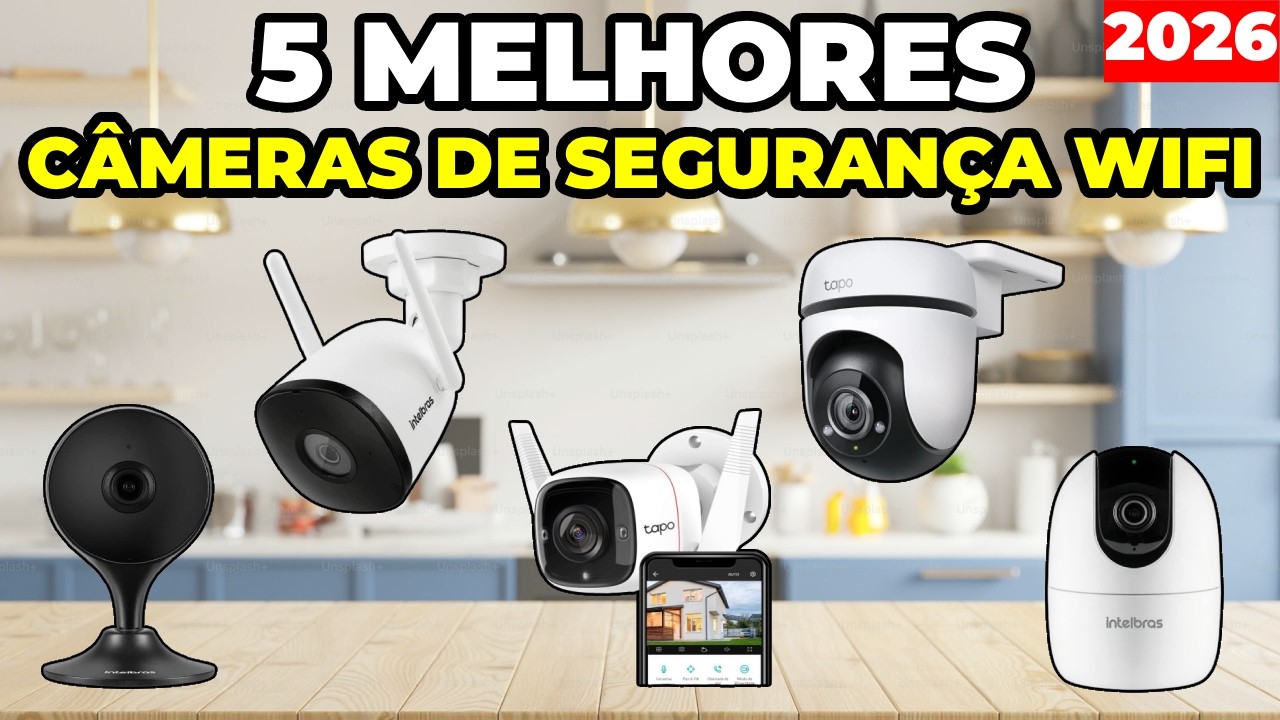 Top 5 Melhores Câmeras de Segurança Wi-Fi 2026 🔥 Custo-Benefício e Profissionais