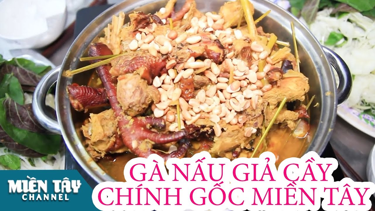 Cách làm GÀ NẤU GIẢ CẦY MIỀN TÂY CHÍNH GỐC | Món Ngon Mỗi Ngày | Everyday Food | MienTay Channel #14