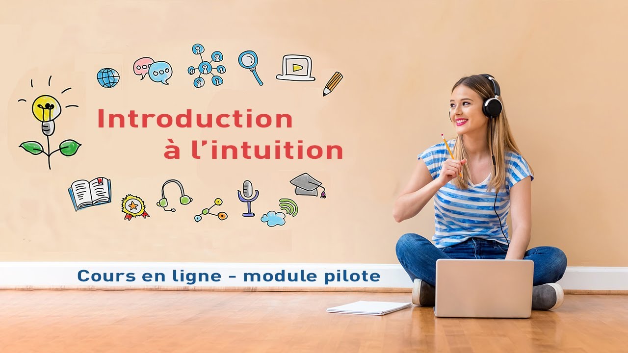 Introduction à l'intuition - Cours en ligne - Module pilote