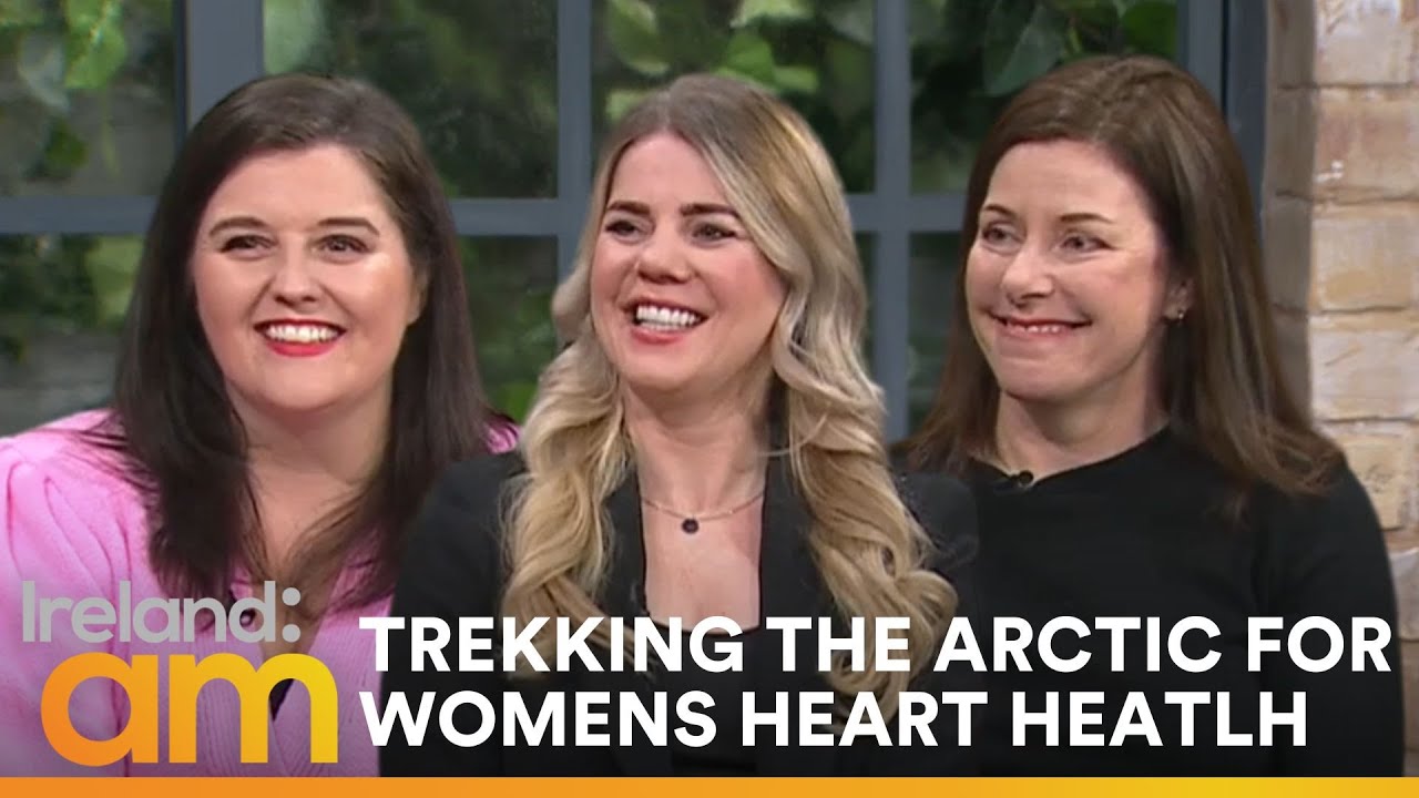 Trekking the Arctic for Women's Heart Health Awareness | Ireland AM