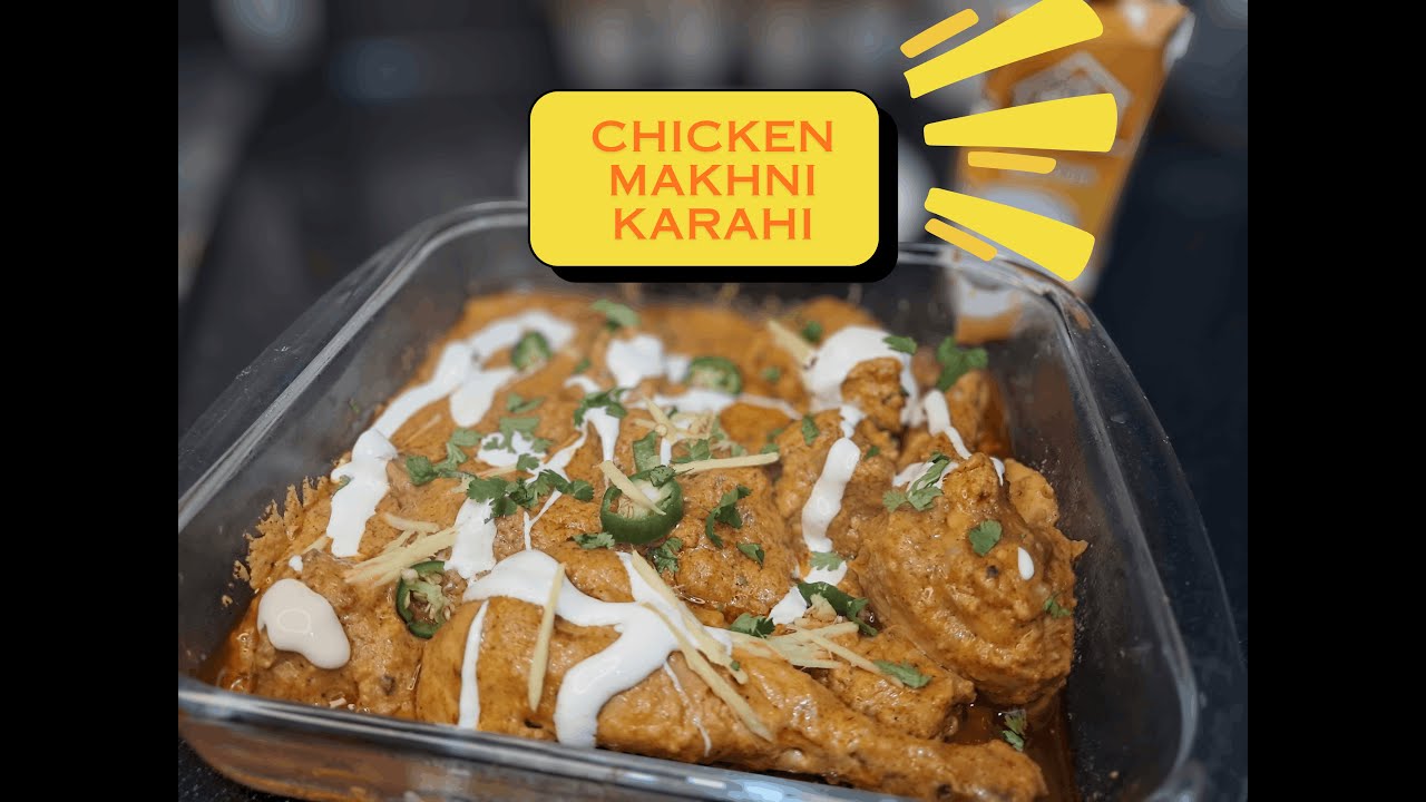 Chicken Makhni Karahi Recipe (Easy & Quick Recipe)