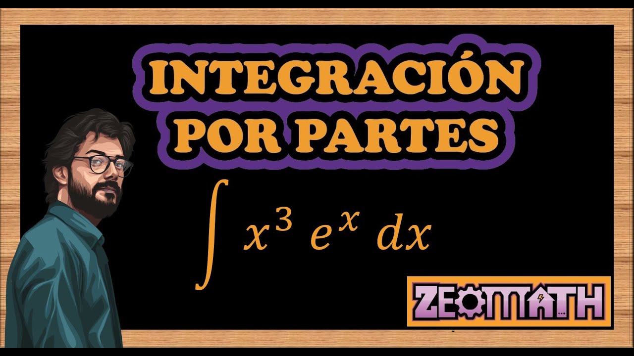 Integración por partes. Ejemplo 01. Integral x^3 e^x dx.