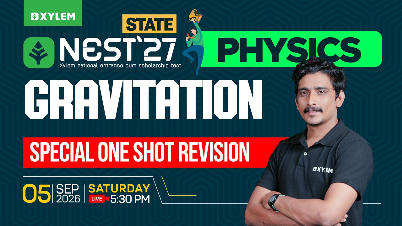 NEST State | Physics | Gravitation | Special One-shot Revision | Xylem NEST
