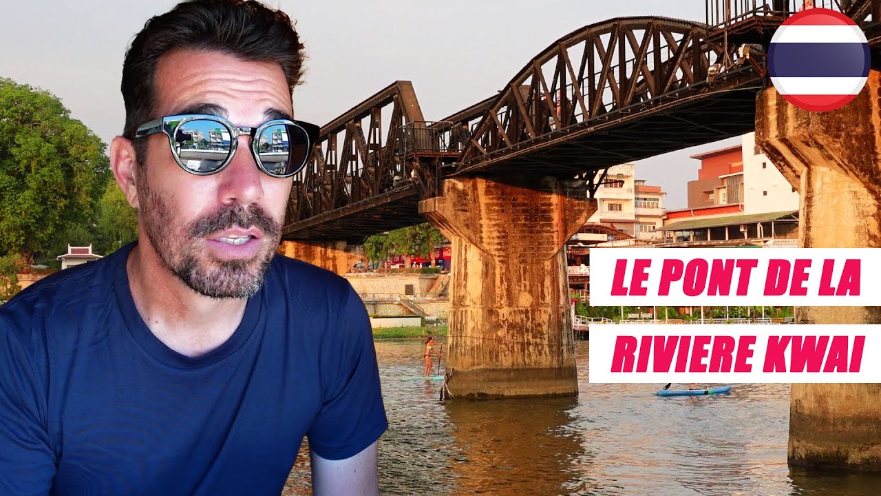 LE PONT DE LA RIVIÈRE KWAÏ ! 🇹🇭 (THAÏLANDE) #82