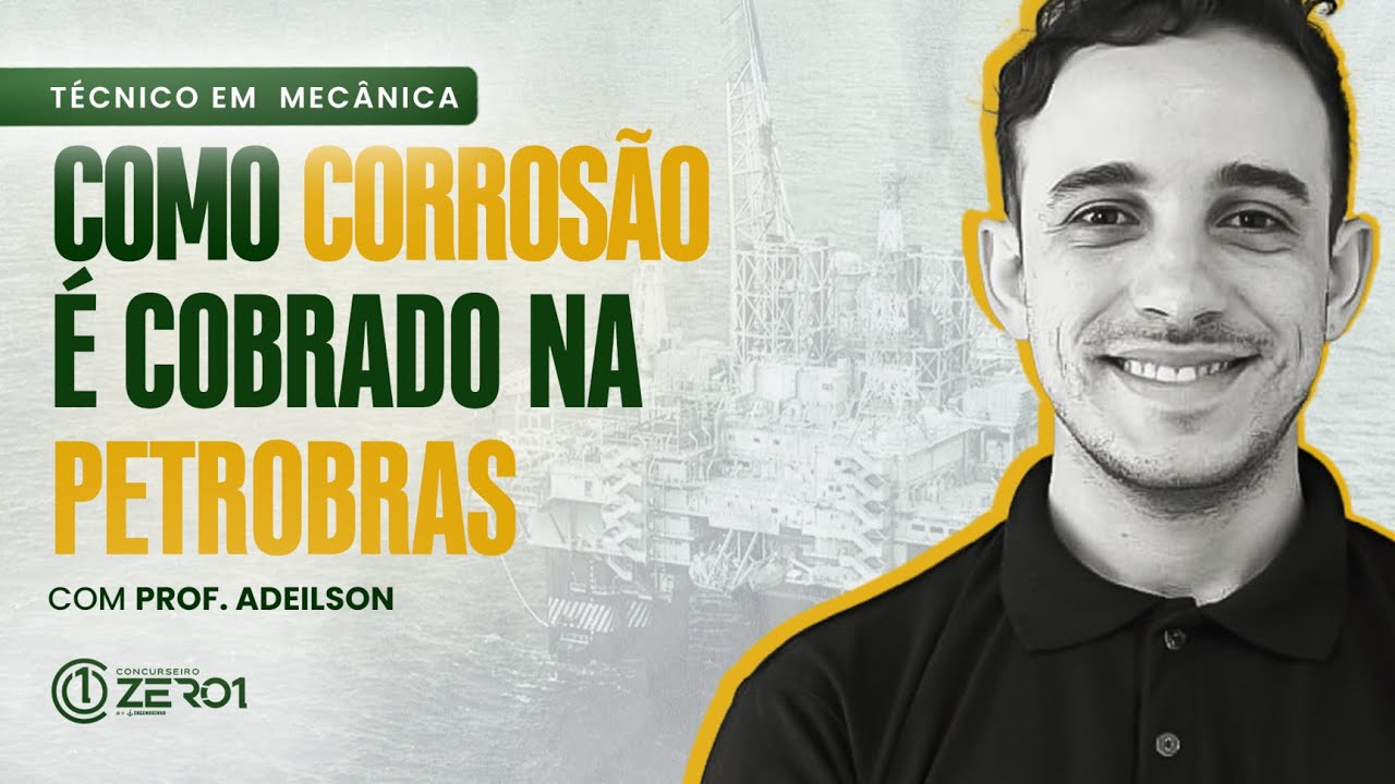 AULA: Como Corrosão é Cobrado Na Petrobras | Eng. Mecânica