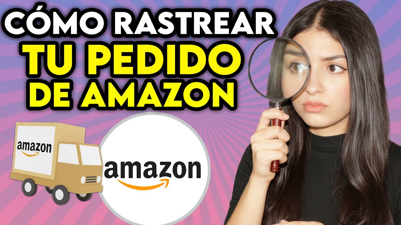 C&oacute;mo RASTREAR MI PEDIDO en AMAZON 2026