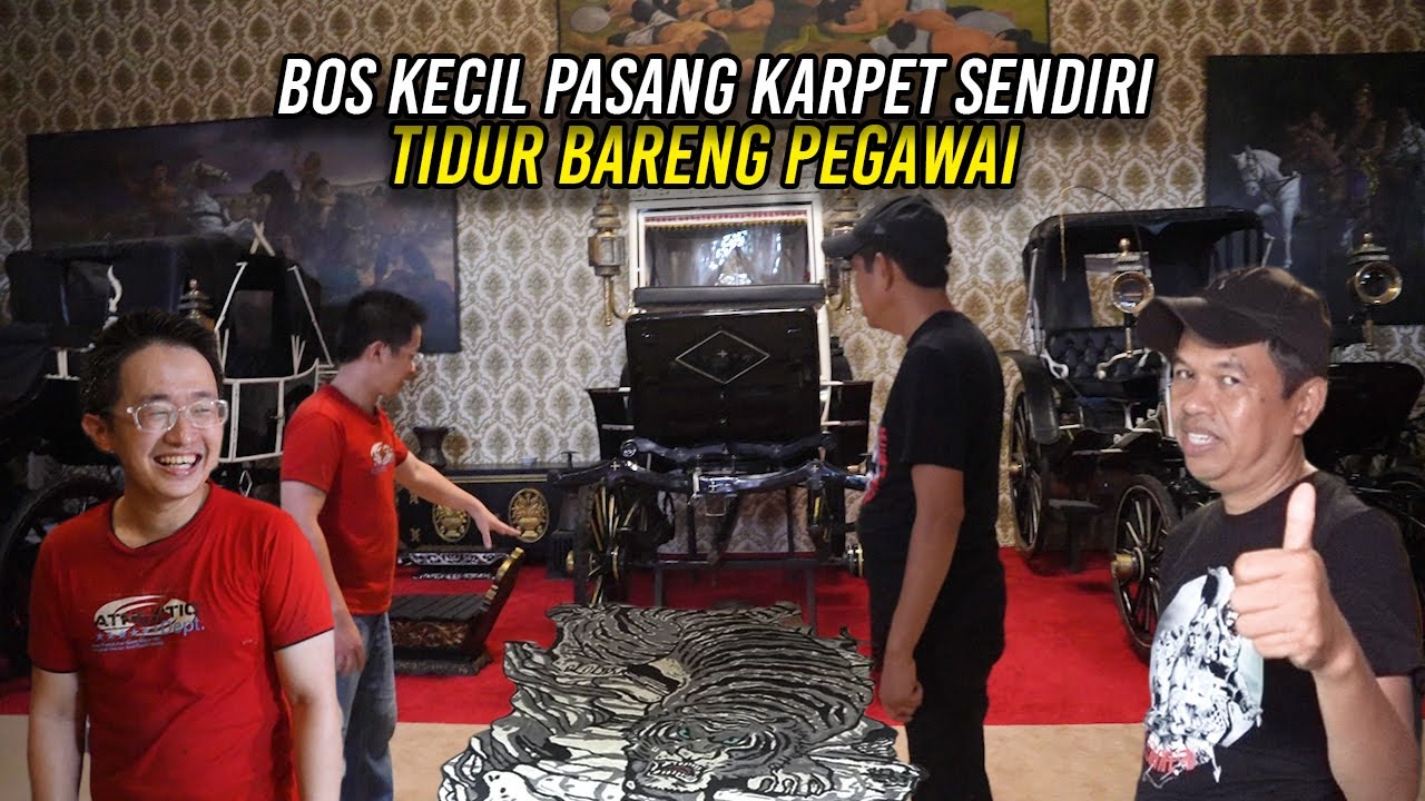 BOS KECIL KERJAKAN PASANG KARPET SENDIRI | TIDUR BARENG PEGAWAI DI TEMPAT KERJA