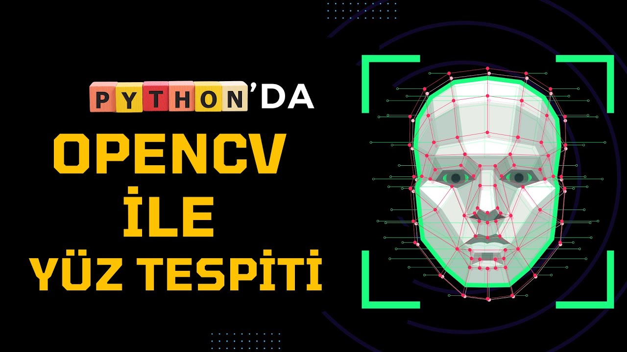 Python ve OpenCV ile Görüntü Üzerinde Yüz Tespiti Nasıl Yapılır? || Adım Adım Anlatım