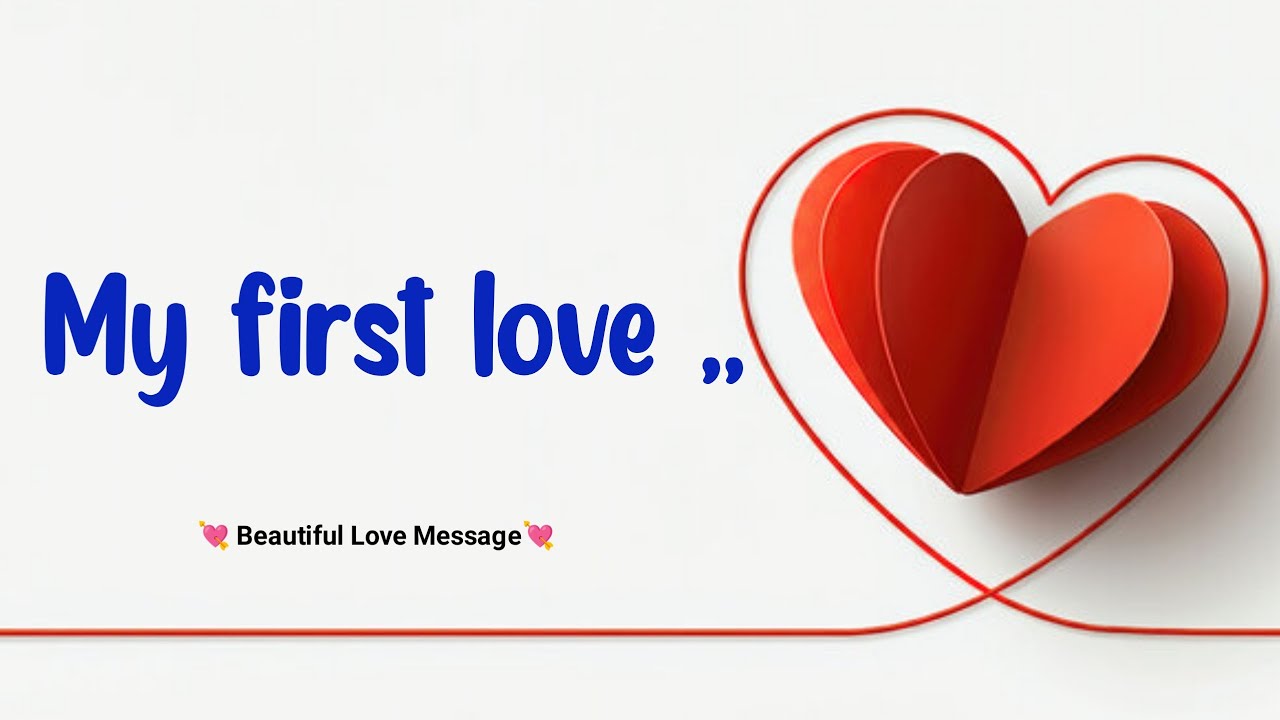 My first love ❤️, You I'll always be the sweet| Love poem for Her/Him 😍| #lovemessage @lovelatter