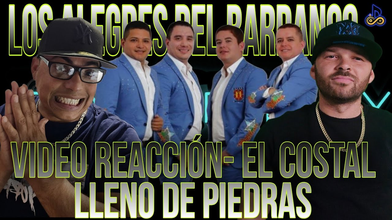 Video Reacción El Costal Lleno de Piedras - Los Alegres del Barranco / Zonefinity Unlocked