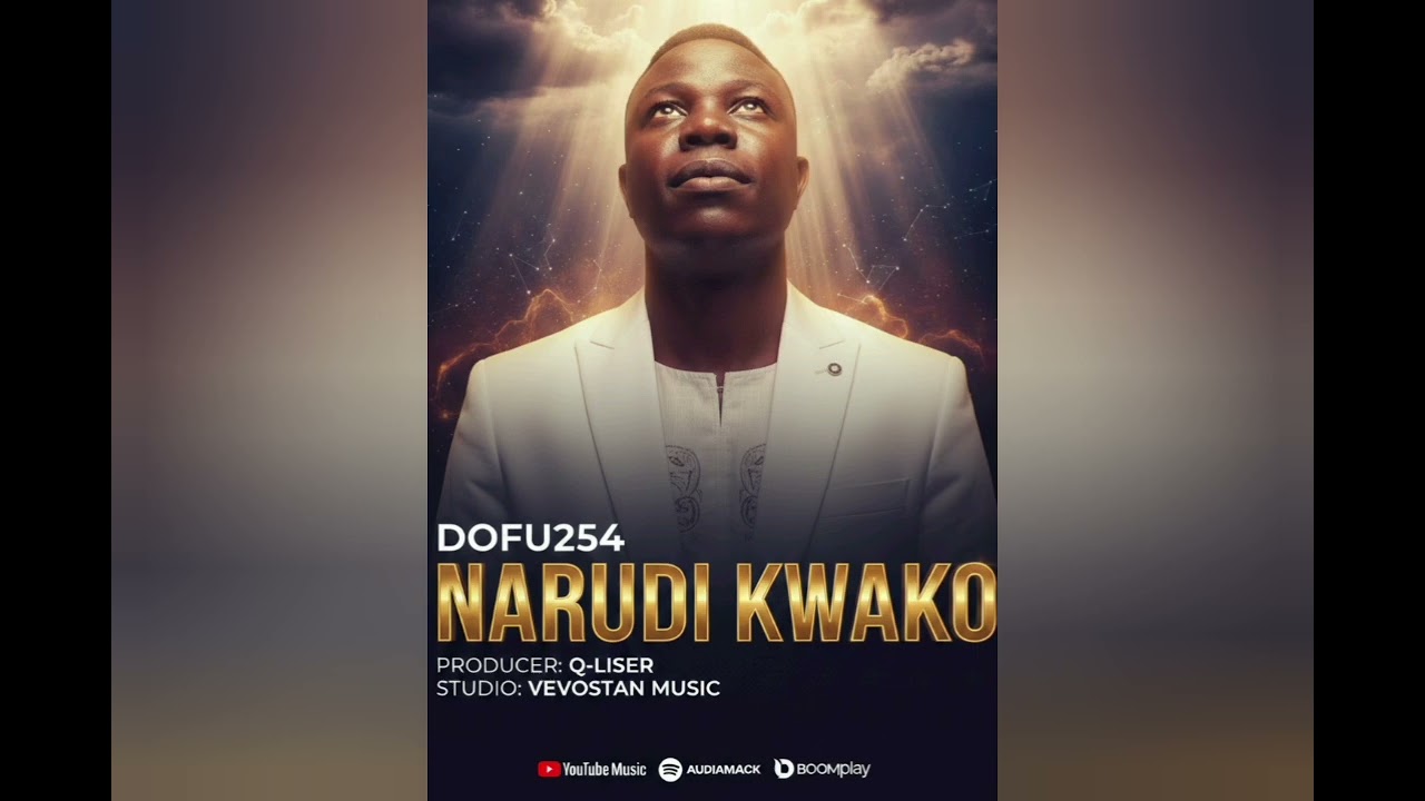 DOFU254_NARUDI KWAKO (OFFICIAL AUDIO) VEVOSTAN