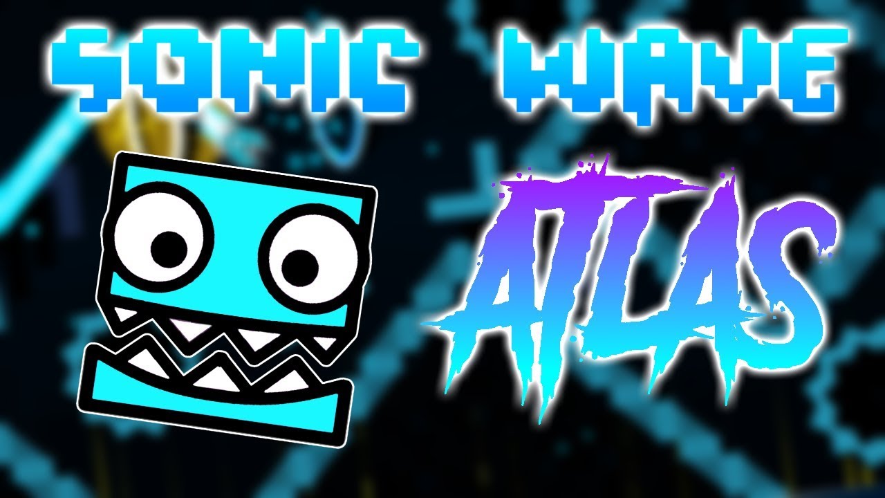 GD Atlas: Sonic Wave [by Sunix] | Sdslayer100