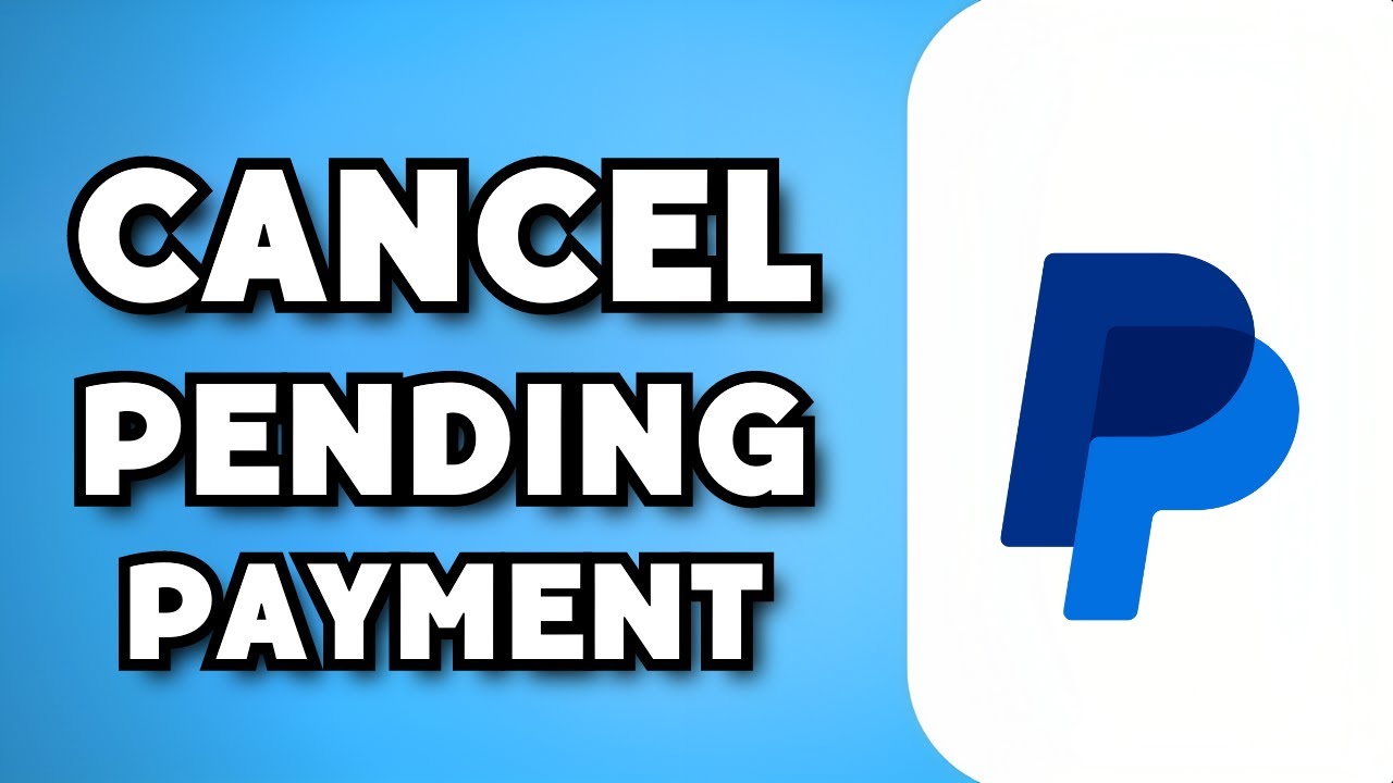 How To Cancel A Pending PayPal Payment (2023 Guide)