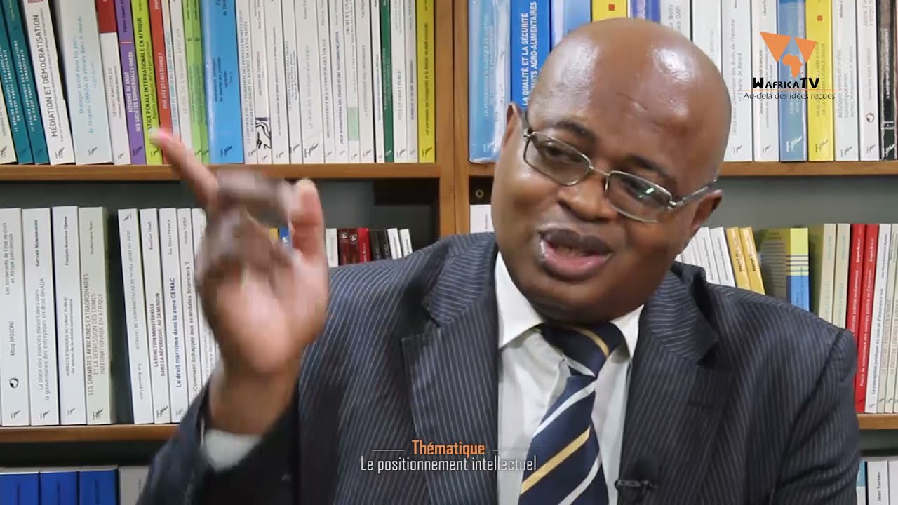 Le positionnement intellectuel / WafricaTV - ENTRETIEN avec Pr Mathias Eric OWONA NGUINI