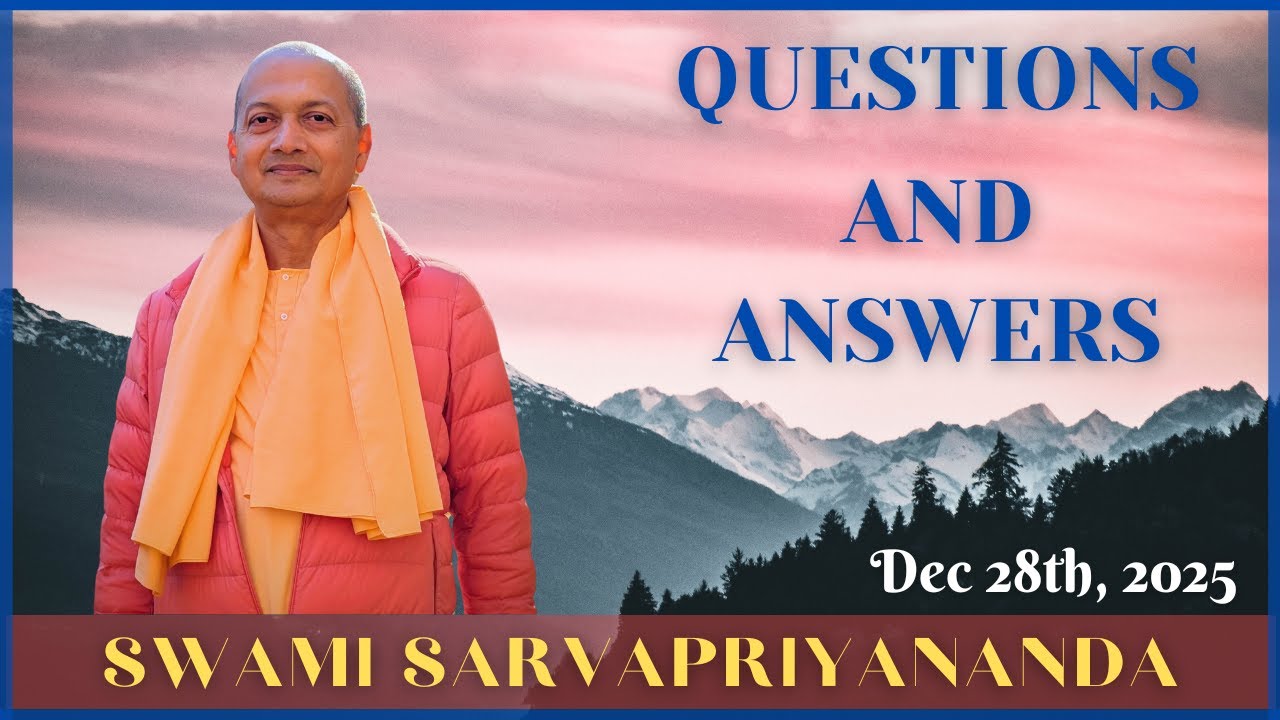 Ask Swami with Swami Sarvapriyananda | Dec 28th, 2025