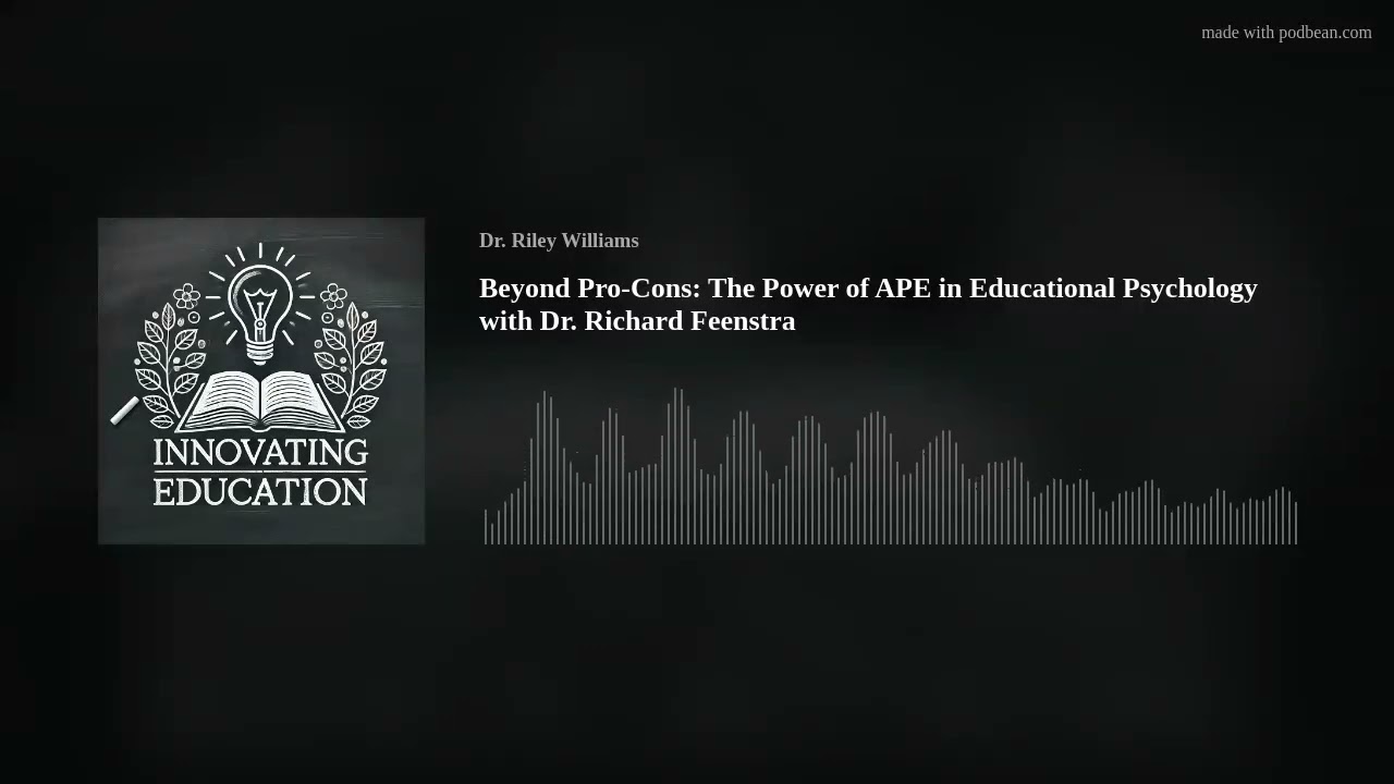 Beyond Pro-Cons: The Power of APE in Educational Psychology with Dr. Richard Feenstra