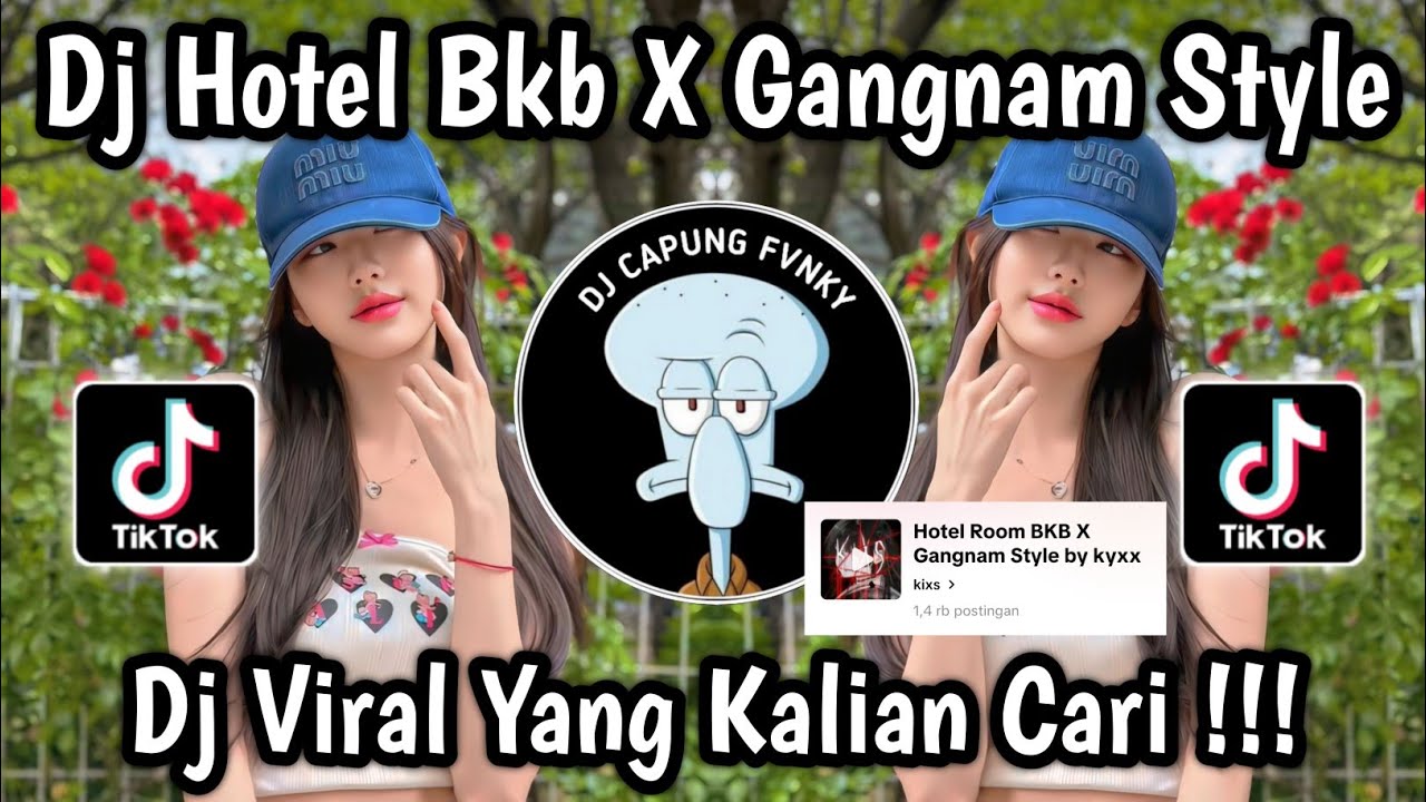 DJ HOTEL BKB X GANGNAM STYLE BY DEKKA RMX ‎VIRAL TIKTOK 2025 🔥