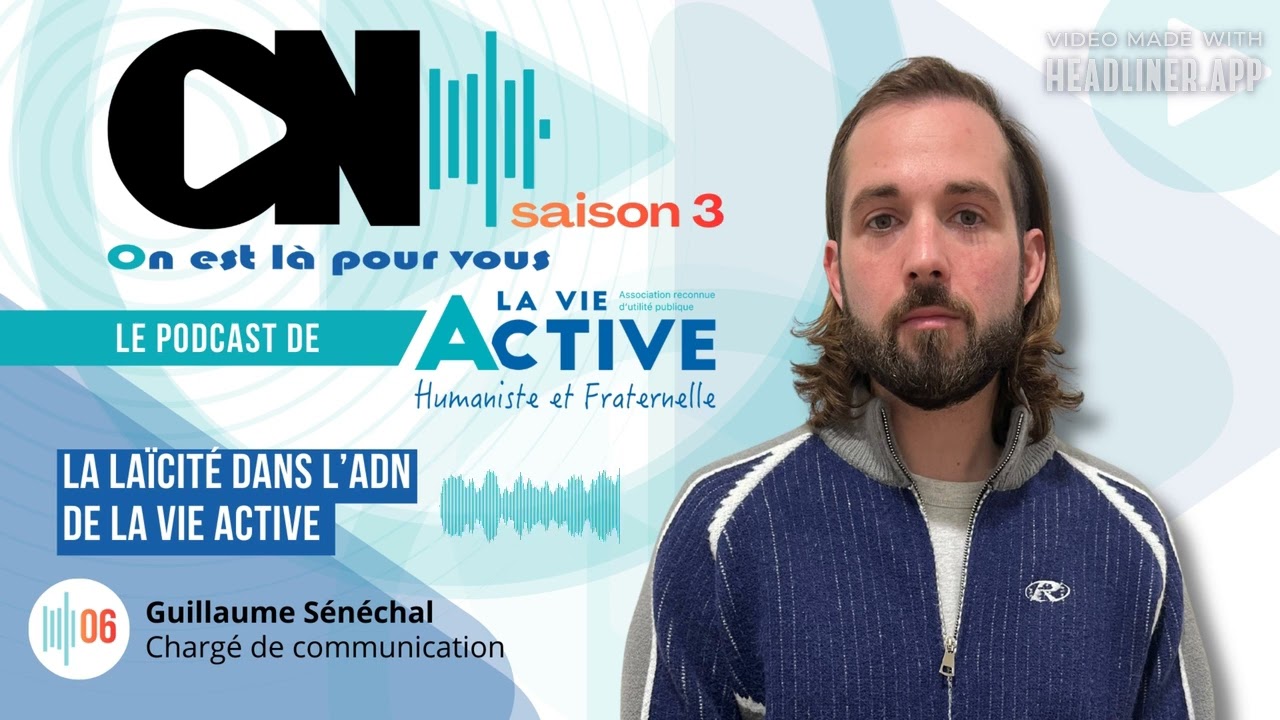 On est là pour vous - S3 - #06 - La laïcité dans l’ADN de La Vie Active