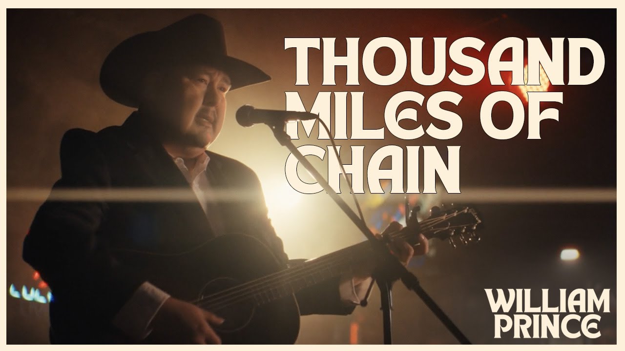 William Prince - Thousand Miles of Chain (Official Video)