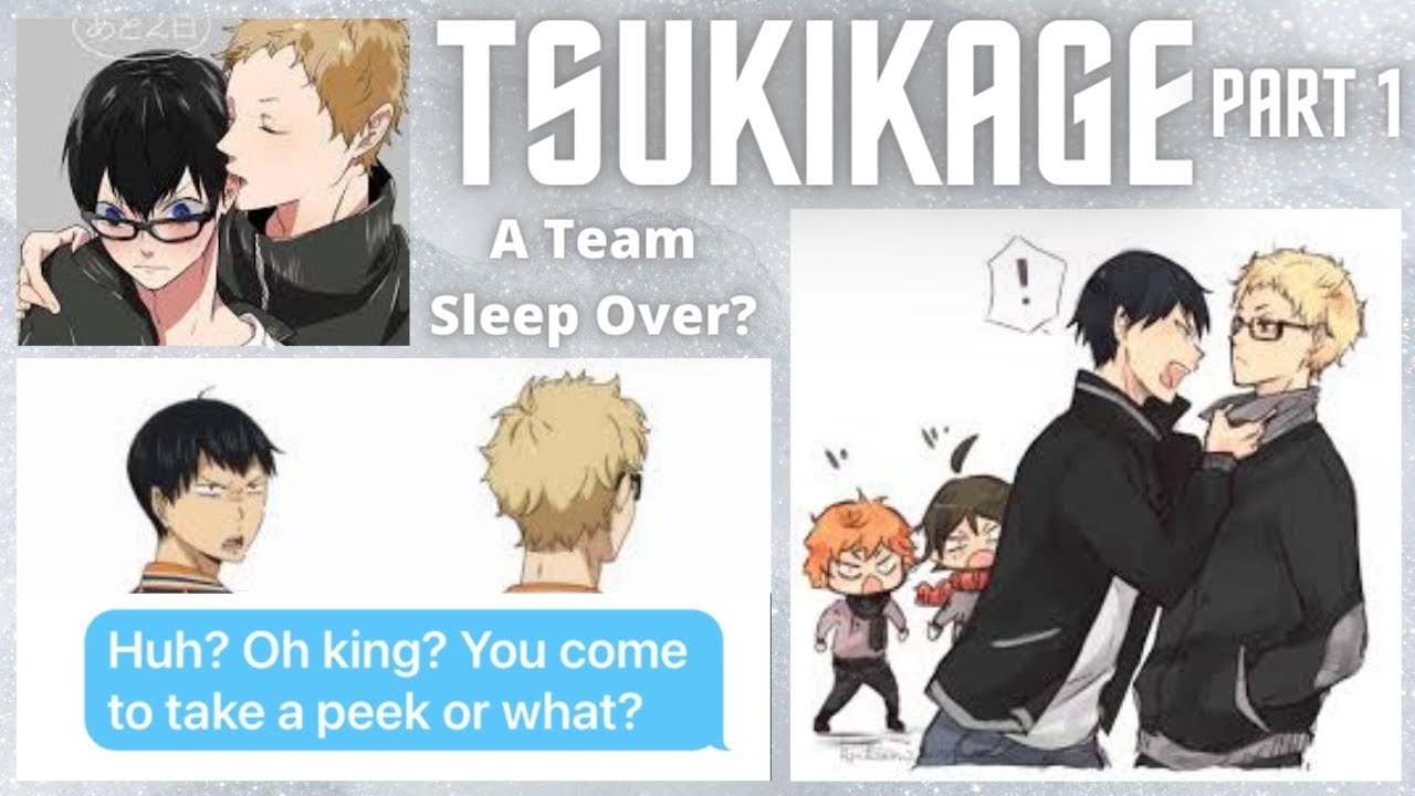 TSUKIKAGE!? PT 1 ~ A Team Sleep Over? ~ Haikyu Chat Stories