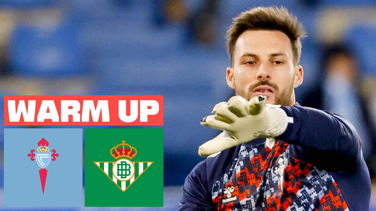 🔴RC CELTA vs REAL BETIS - PREVIA DEL PARTIDO