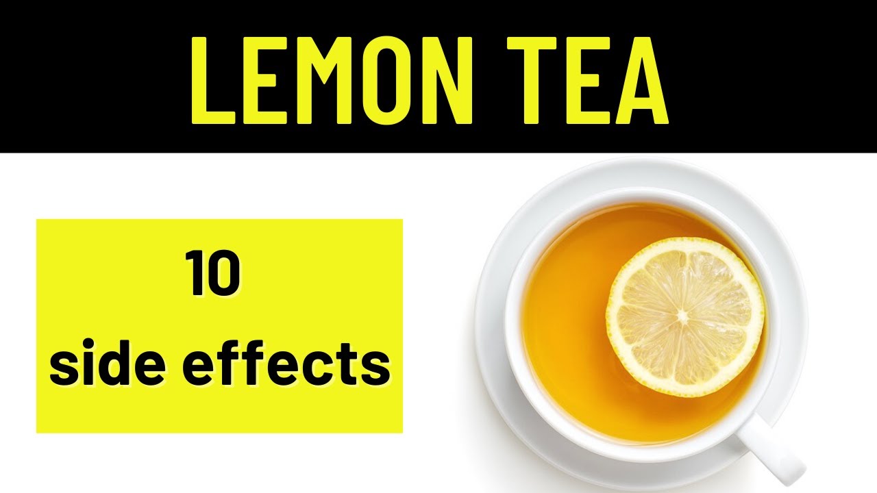 Lemon tea side effects | lemon tea good or bad | Lemon tea disadvantages | Side effects of lemon tea