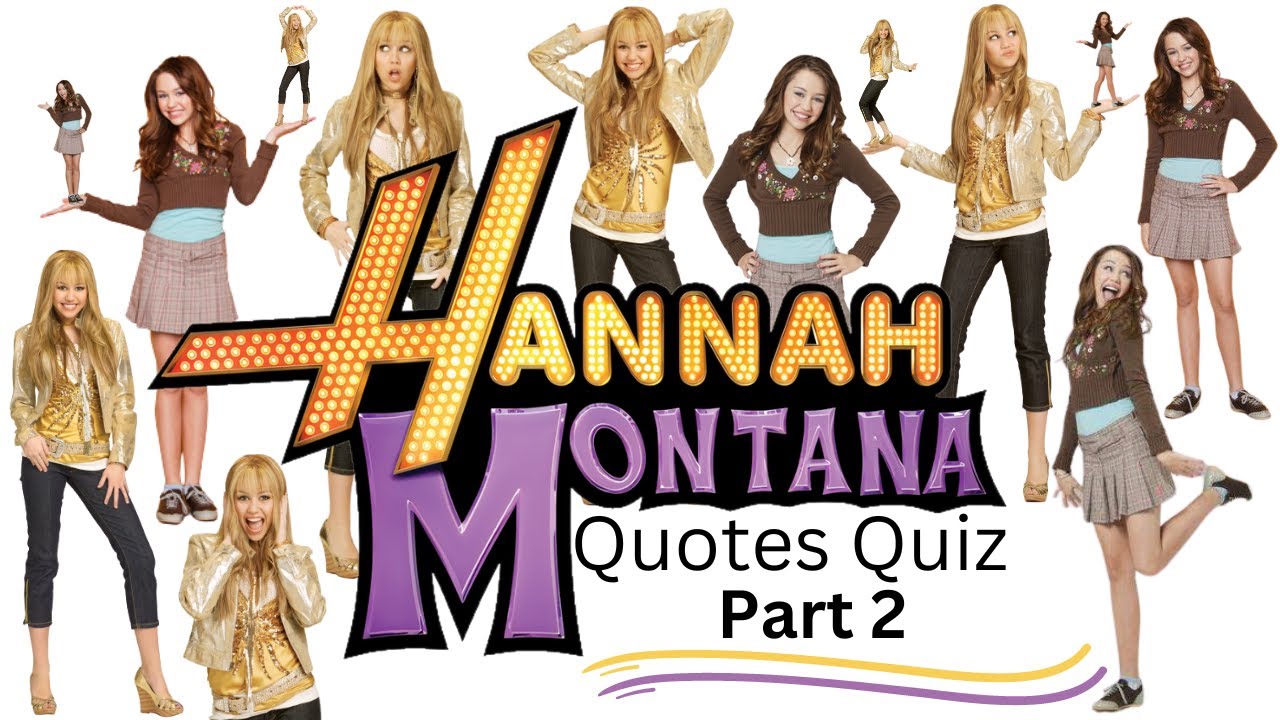 Hannah Montana Quotes Quiz 2