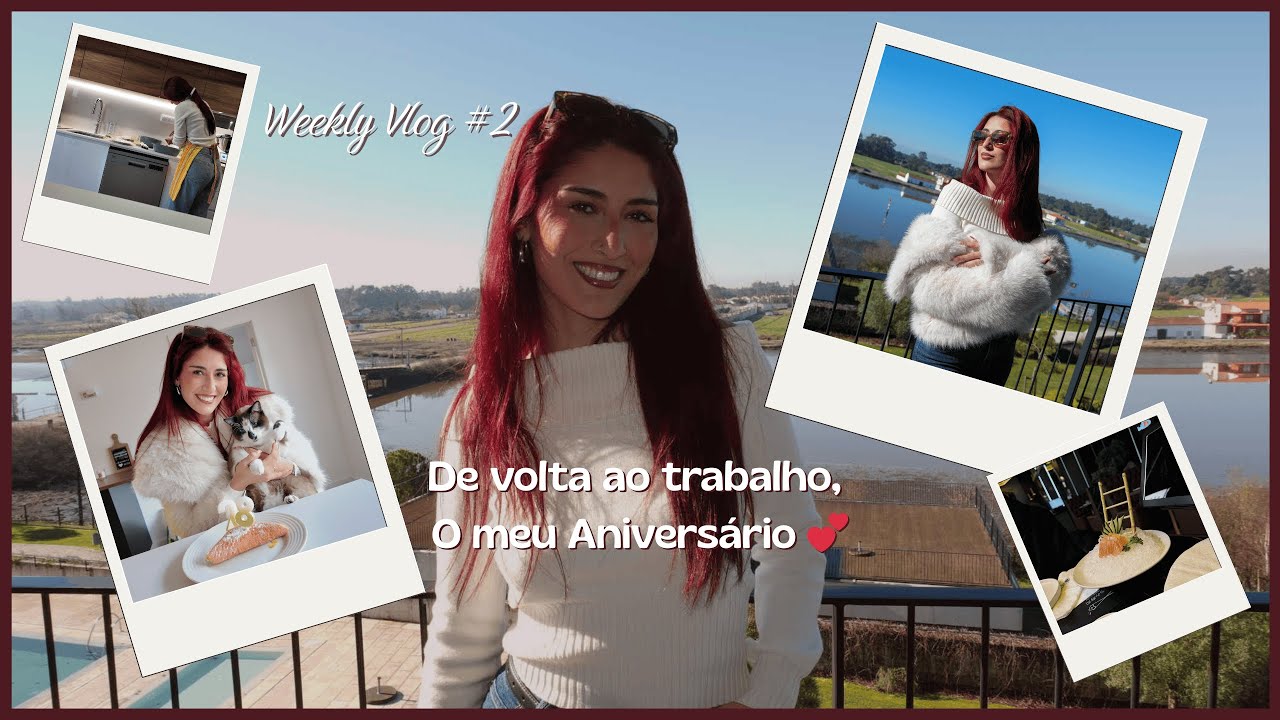WEEKLY VLOG #2 - De volta ao trabalho e o Fim de semana do meu Aniversário 💕