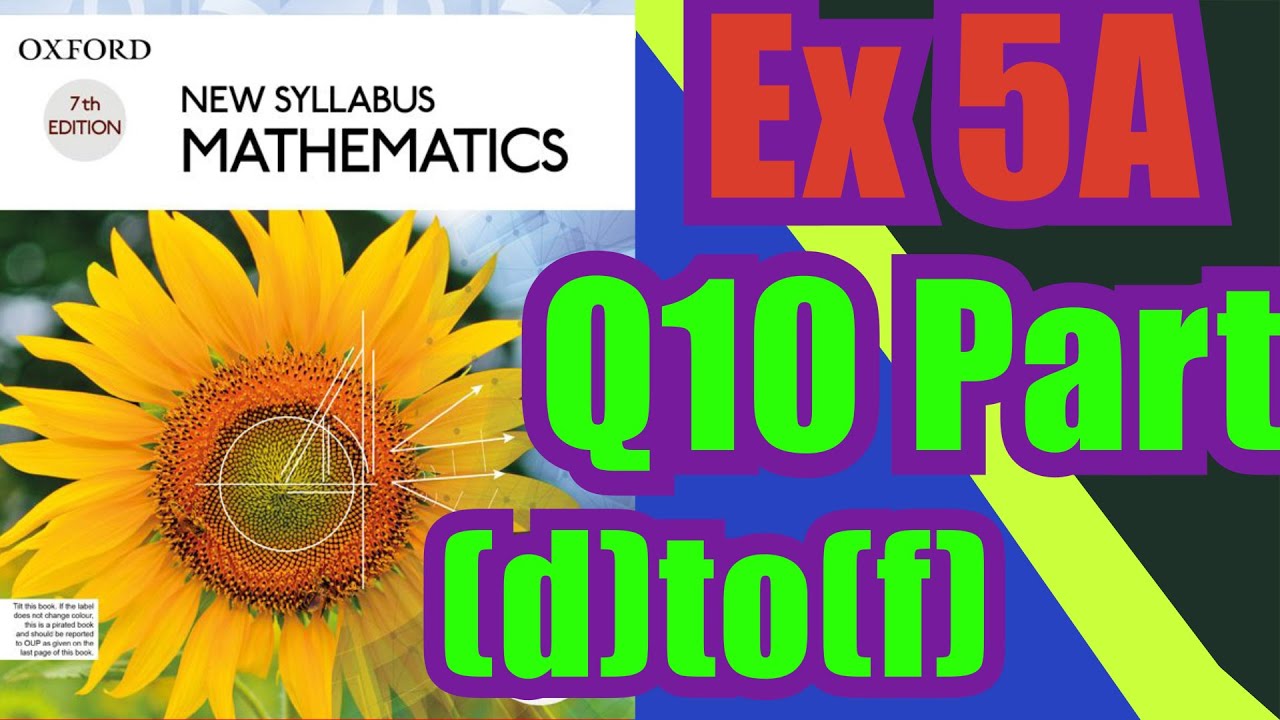 Oxford Math | Book 1 | 7th Edition |  Ex 5A | Q10 Part (d)to(f) | Math Knowledge Skills |