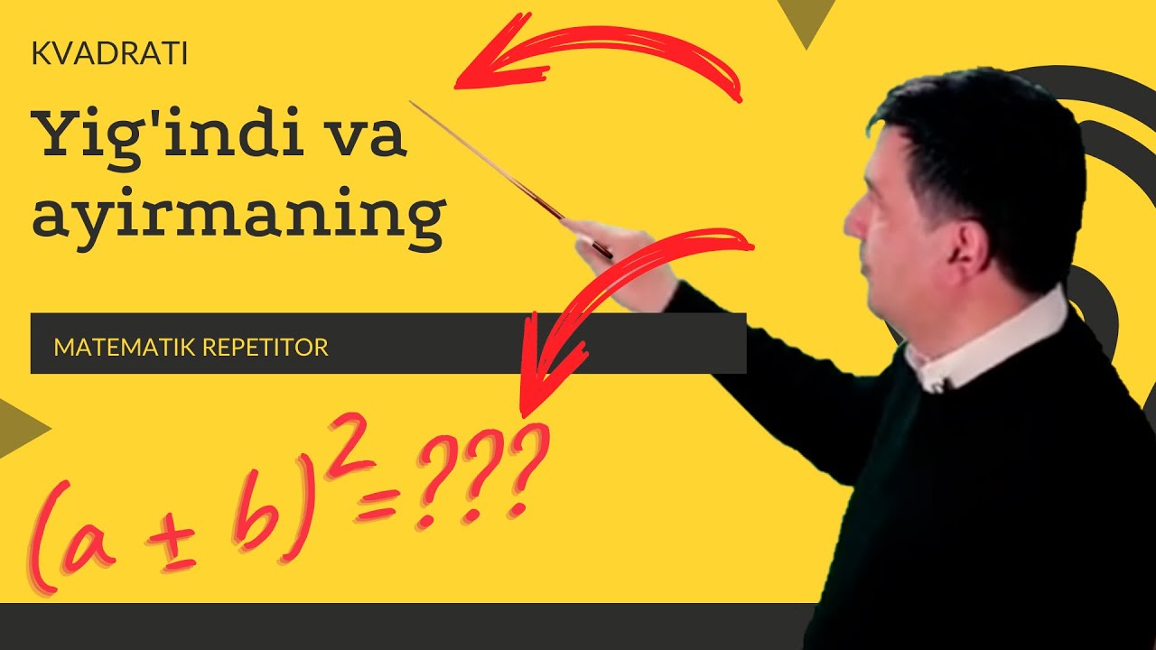 13. Yig'indi va ayirmaning kvadrati. Algebra 7 sinf