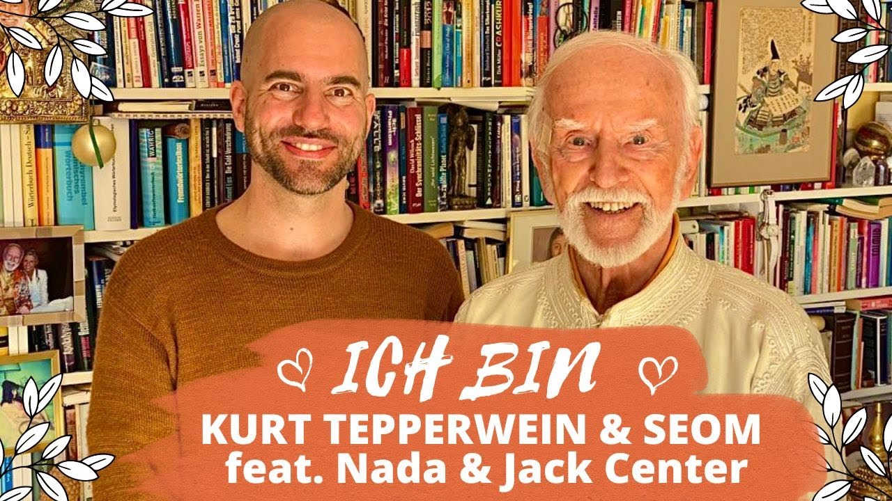 Kurt Tepperwein & SEOM feat. Nada & Jack Center: ICH BIN - Universelles Erinnern