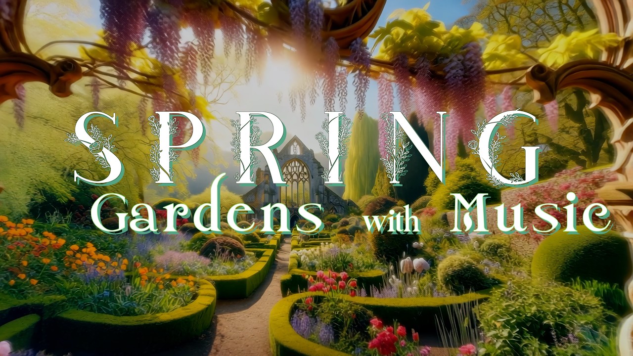 💐🌷🌹🌸🌺 Spring is in the Air! A Sublime Garden Experience with Beautiful, Calming Music