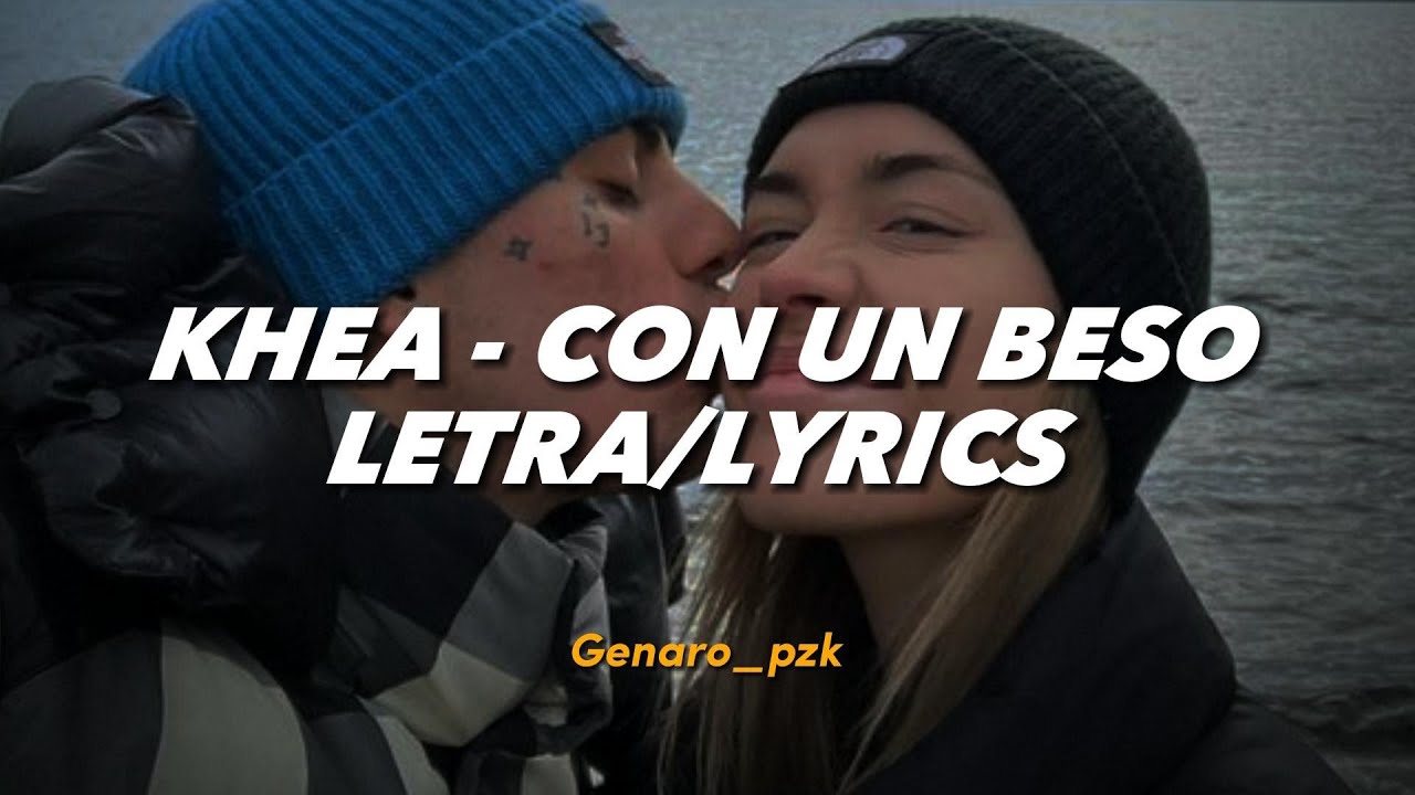 KHEA - CON UN BESO || LETRA/LYRICS