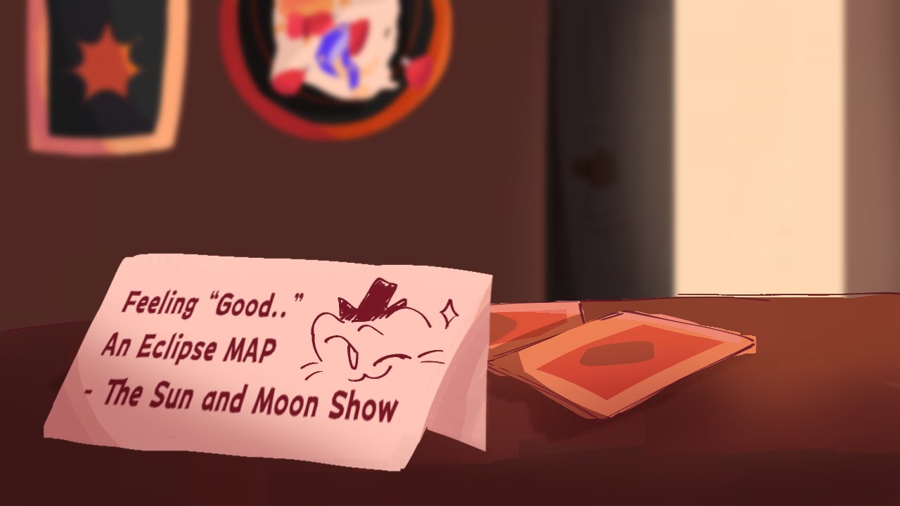 FEELING GOOD MAP // An Eclipse Thingy // TSAMS
