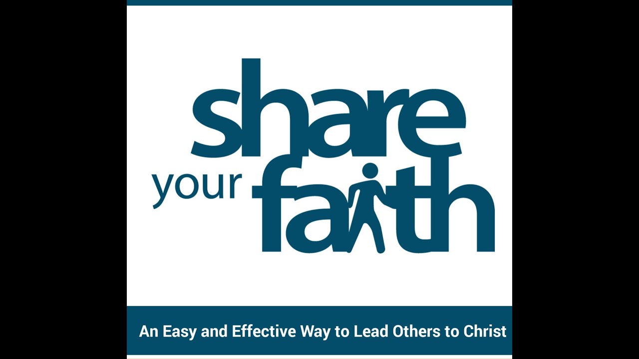 Share Your Faith: This is a very simple tool that you can use to share the love of God with someone.