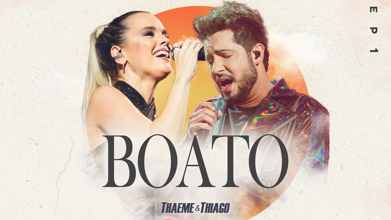 Thaeme & Thiago - Boato (Ao Vivo Em São Paulo / 2019)