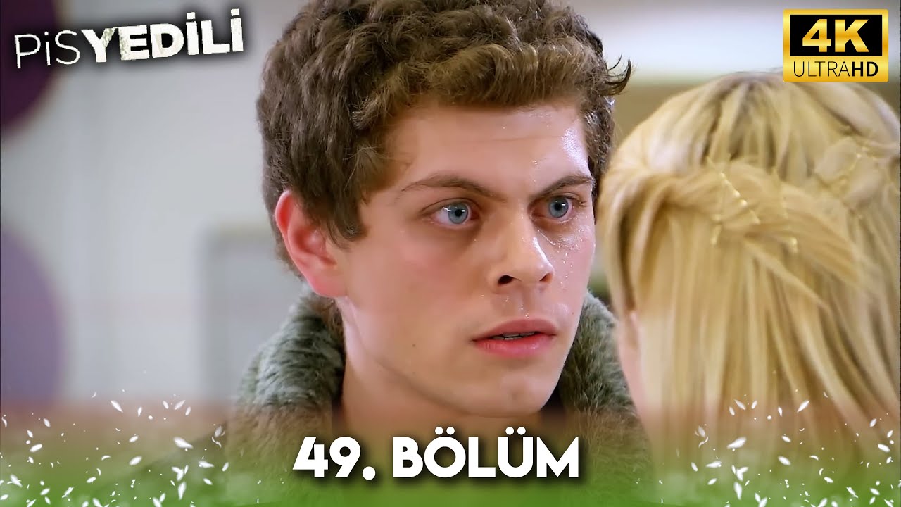 Pis Yedili 49. Bölüm | 4K Ultra HD