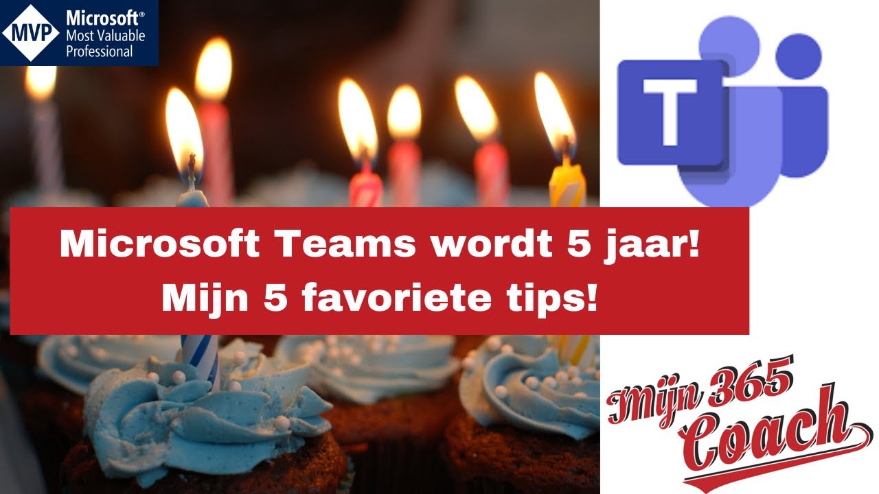 Microsoft Teams wordt 5 jaar! Mijn 5 favoriete tips!