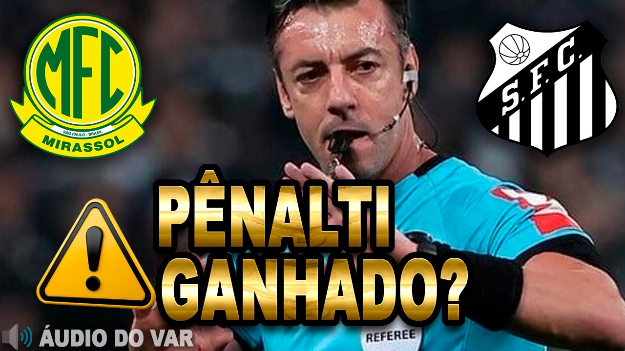 Áudio do VAR: pênalti marcado em Mirassol x Santos